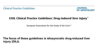 Overview of Drug induced liver injury EASL 2019 guidelines | PPTX