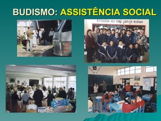 BUDISMO:  ASSISTÊNCIA SOCIAL 