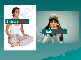Sai:  VIDA Entra   :  VIDA 