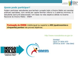 http://www.nossabolsa.es.gov.br
 