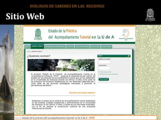 DIÁLOGOS DE SABERES EN LAS REGIONES

Sitio Web




 Proyecto Estado de la práctica del acompañamiento tutorial en la U de ...