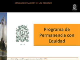 DIÁLOGOS DE SABERES EN LAS REGIONES




                                                                 Programa de
     ...