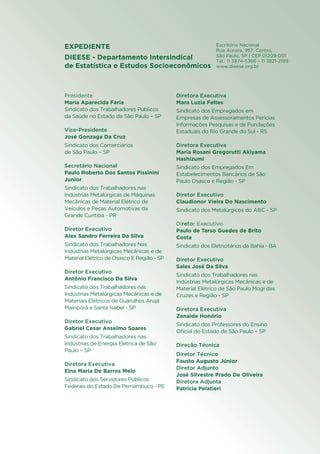 EXPEDIENTE
DIEESE - Departamento Intersindical
de Estatística e Estudos Socioeconômicos
Presidente
Maria Aparecida Faria
S...