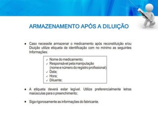 ARMAZENAMENTO APÓS A DILUIÇÃO
 