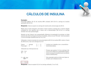 CÁLCULOS DE INSULINA
 
