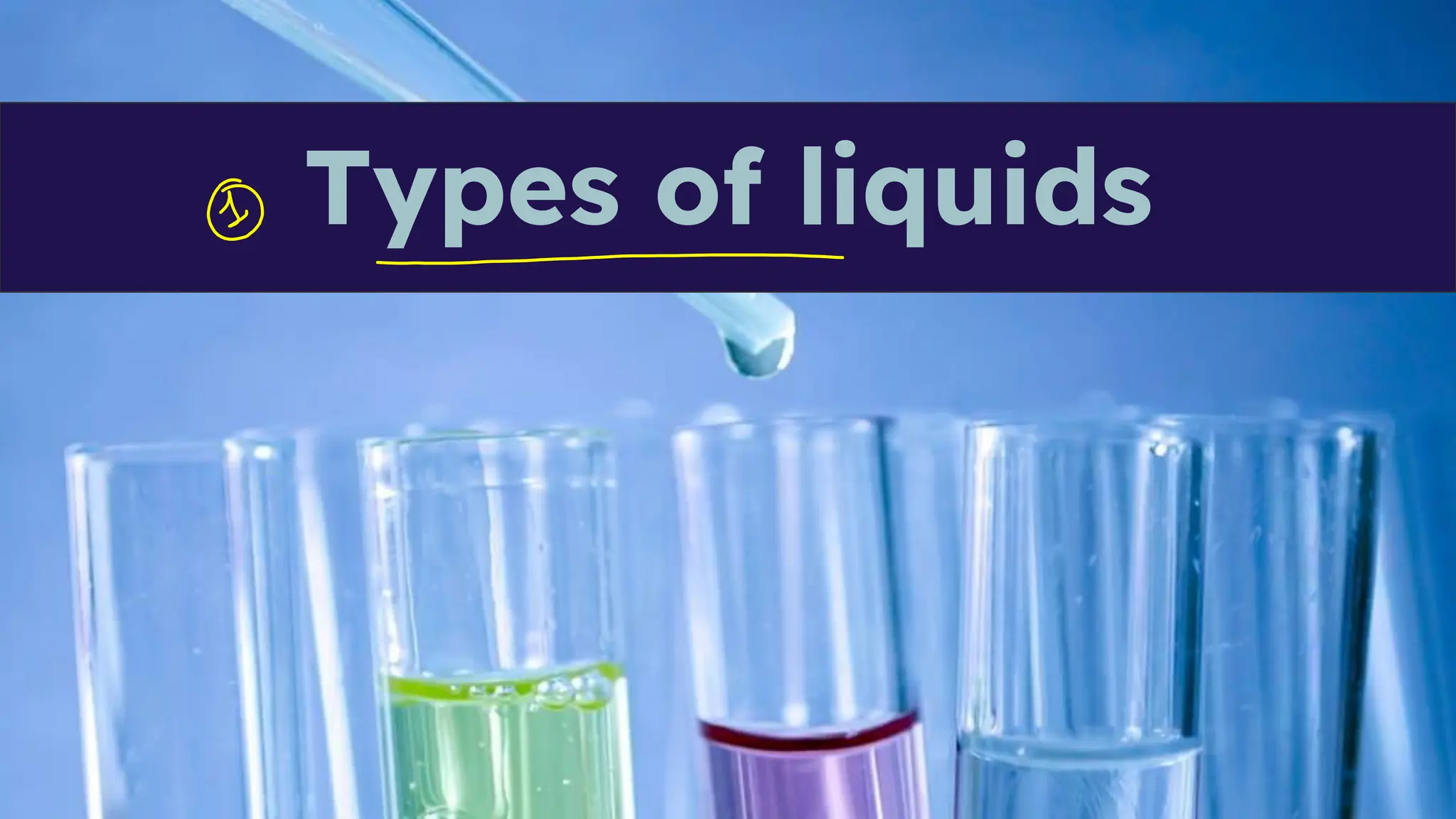 Types of liquids
 