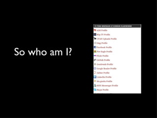 So who am I? 