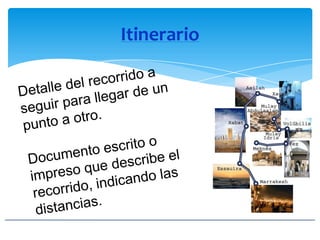 Itinerario
 