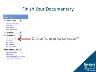 Finish Your DocumentaryChoose “save to my computer”