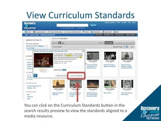 View Curriculum StandardsYou can click on the Curriculum Standards button in the search results preview to view the standards aligned to a media resource.
