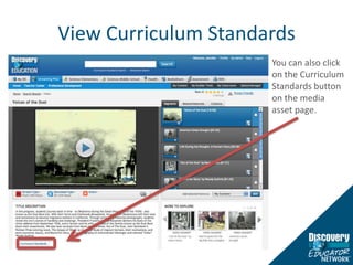 View Curriculum StandardsYou can also click on the Curriculum Standards button on the media asset page.