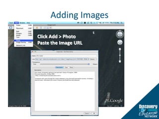 Adding ImagesClick Add > PhotoPaste the Image URL