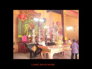 L’autel, dans le temple 