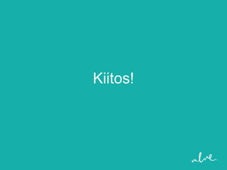 Kiitos!
 