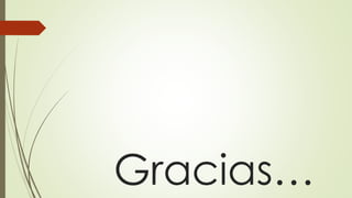 Gracias…
 