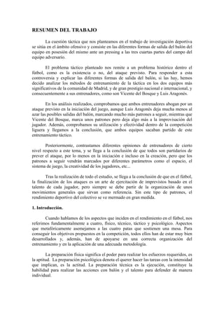 RESUMEN DEL TRABAJO
La cuestión táctica que nos planteamos en el trabajo de investigación deportiva
se sitúa en el ámbito ...
