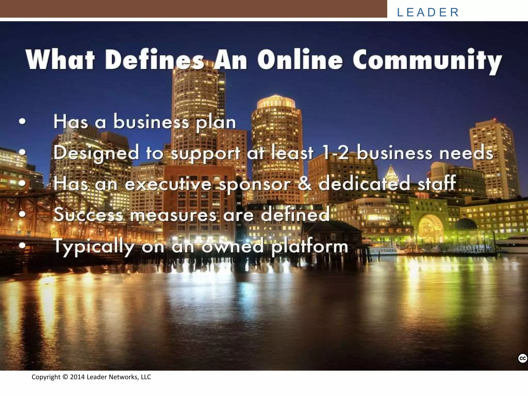 L E A D E R 
NETWORKS 
Copyright © 2014 Leader Networks, LLC 
Created with Haiku Deck 
 