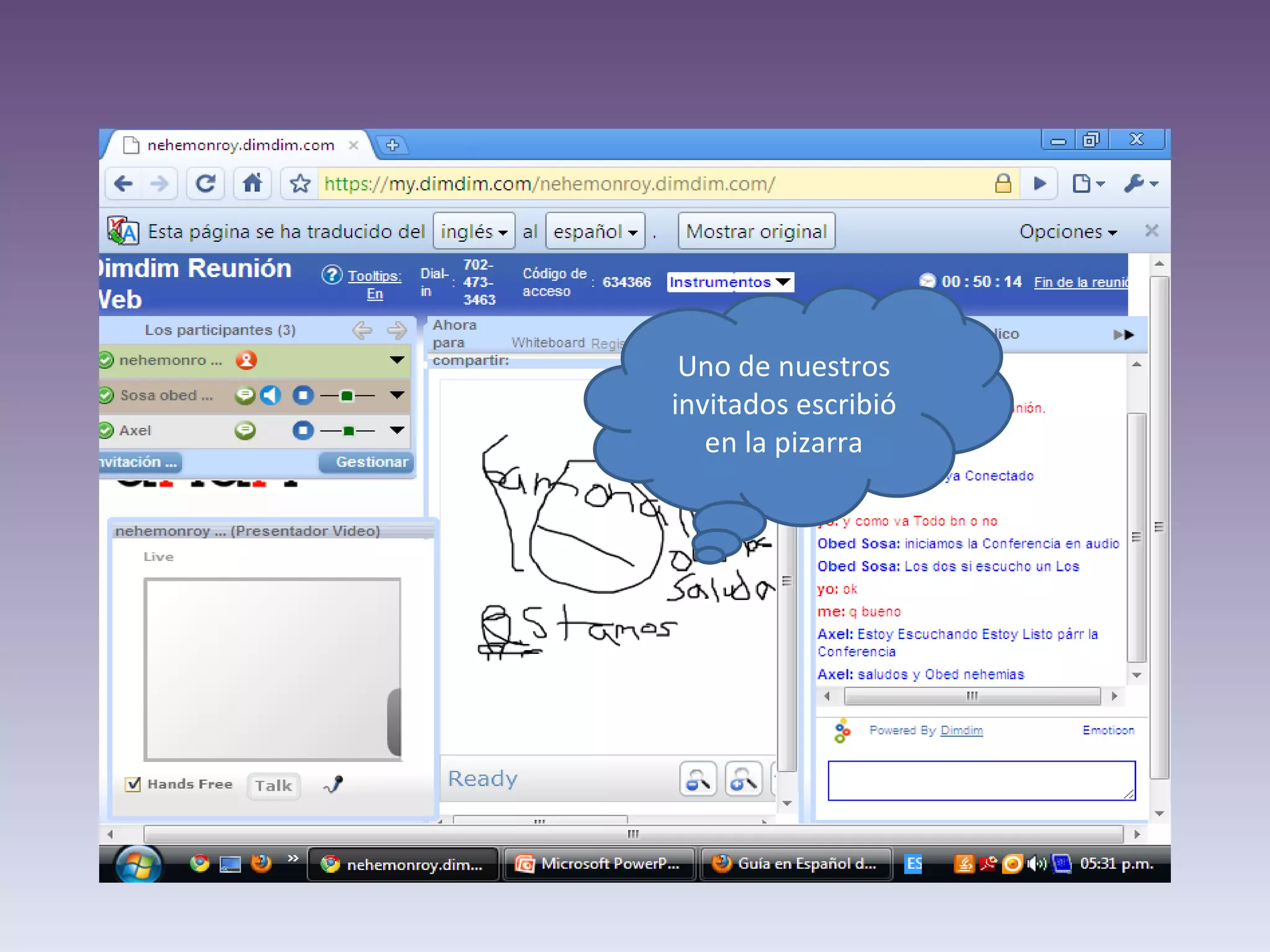 Uno de nuestros invitados escribió en la pizarra