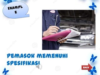 Pemasok memenuhi
spesifikasi

Back

 