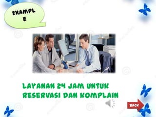 Layanan 24 jam untuk
reservasi dan komplain
Back

 