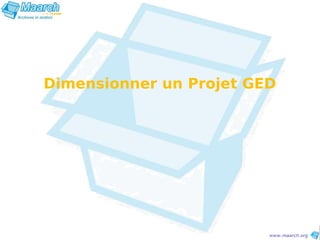 Dimensionner un Projet GED
 