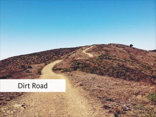 Dirt Road

 