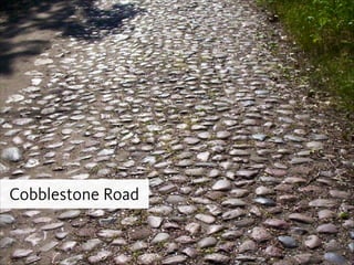 Cobblestone Road

 
