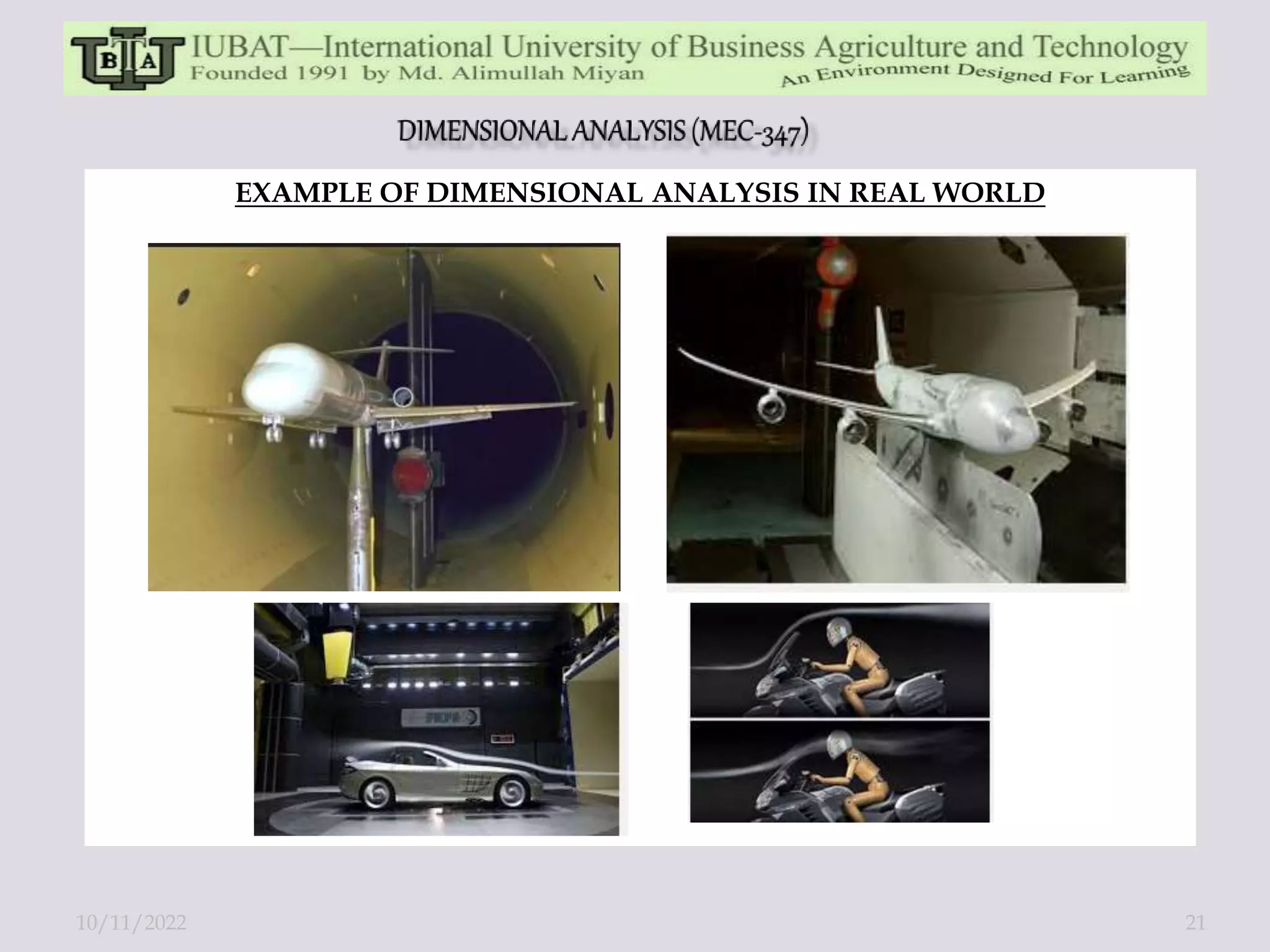 EXAMPLE OF DIMENSIONAL ANALYSIS IN REAL WORLD
10/11/2022 21
 