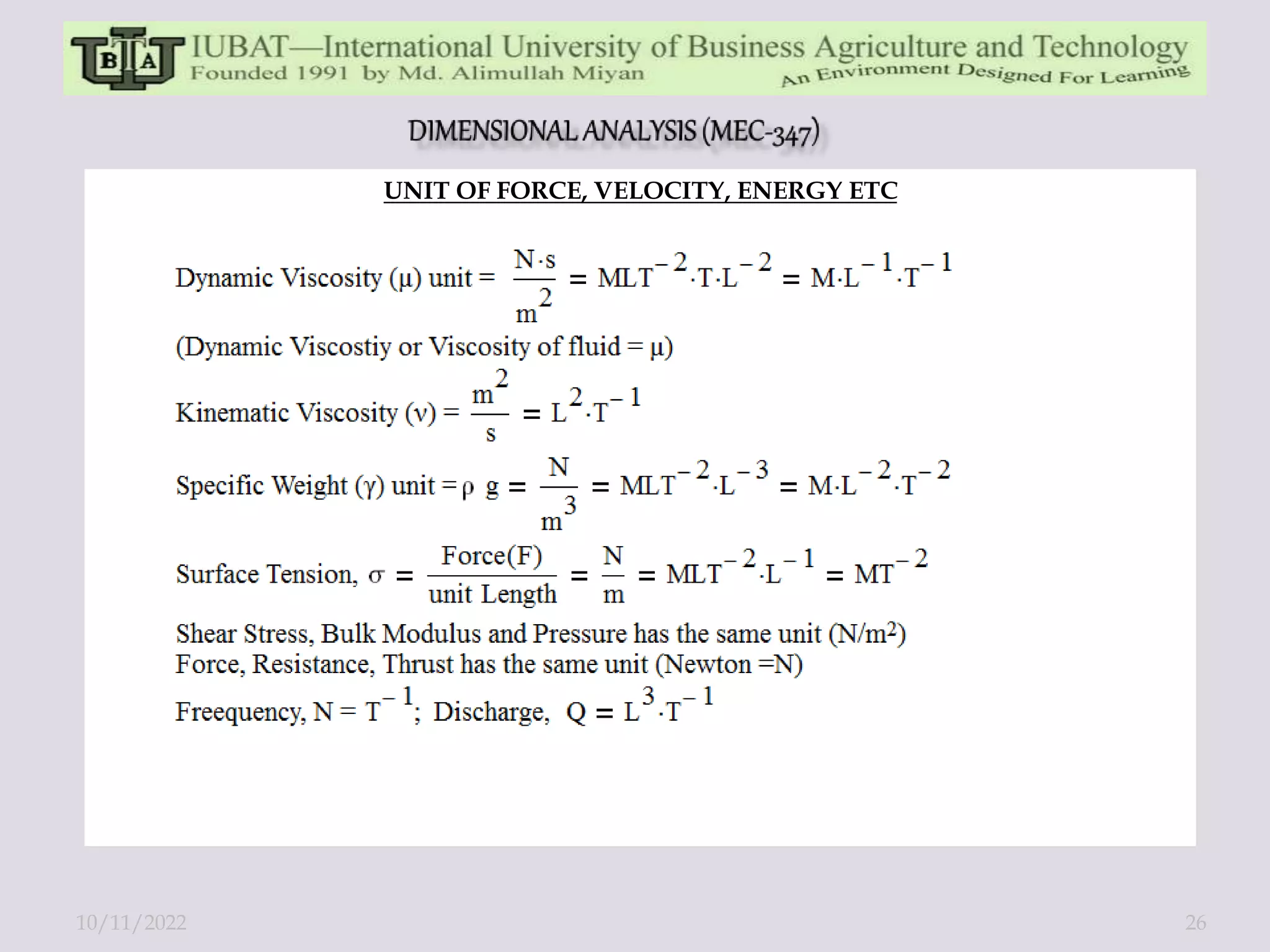 UNIT OF FORCE, VELOCITY, ENERGY ETC
10/11/2022 26
 