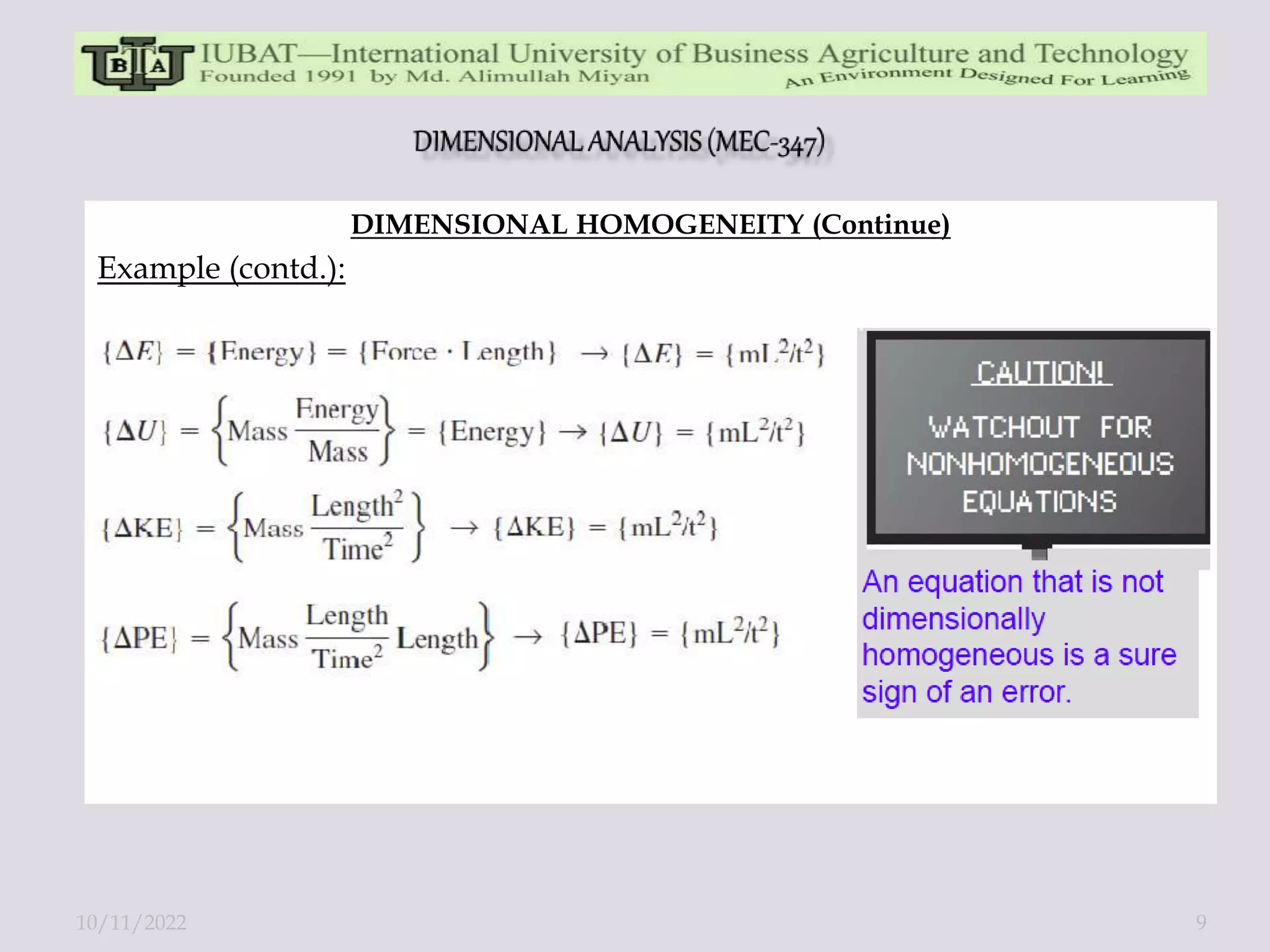 DIMENSIONAL HOMOGENEITY (Continue)
Example (contd.):
10/11/2022 9
 