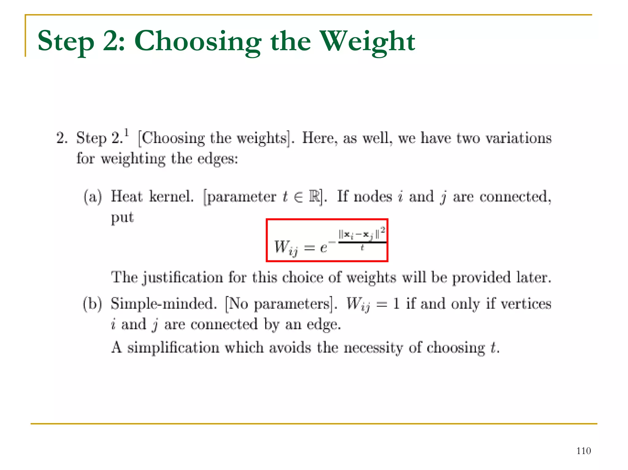 Step 2: Choosing the Weight




                              110
 