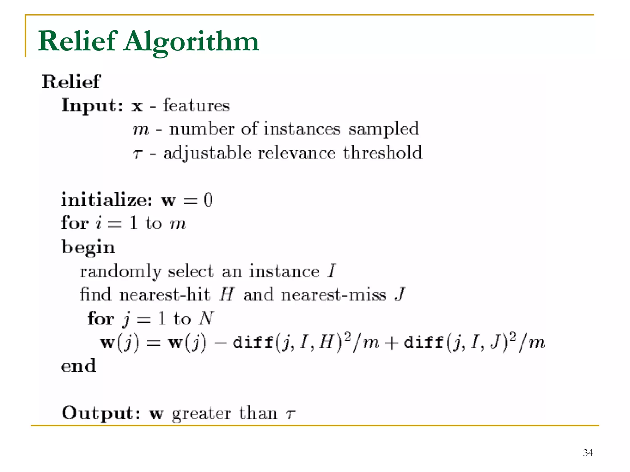 Relief Algorithm




                   34
 