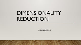 Dimensionality Reduction for Machine Learning | PPTX