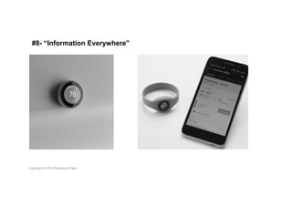 #8- “Information Everywhere”
 