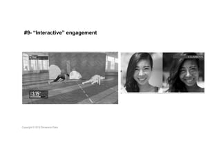 #9- “Interactive” engagement
 