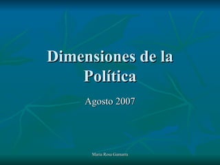Dimensiones de la Política Agosto 2007 