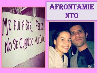 Afrontamie
nto
 