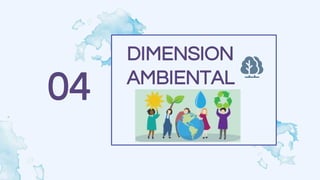 DIMENSION
AMBIENTAL
04
 