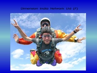 Dimension India Network Ltd (P) 