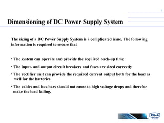 Dimensioning of DC Power Supply System ,[object Object],[object Object],[object Object],[object Object],[object Object]