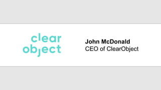 John McDonald
CEO of ClearObject
 
