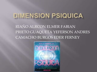 RIAÑO ALRCON ELMER FABIAN
PRIETO GUAQUETA YEFERSON ANDRES
CAMACHO BURGOS EDER FERNEY
 