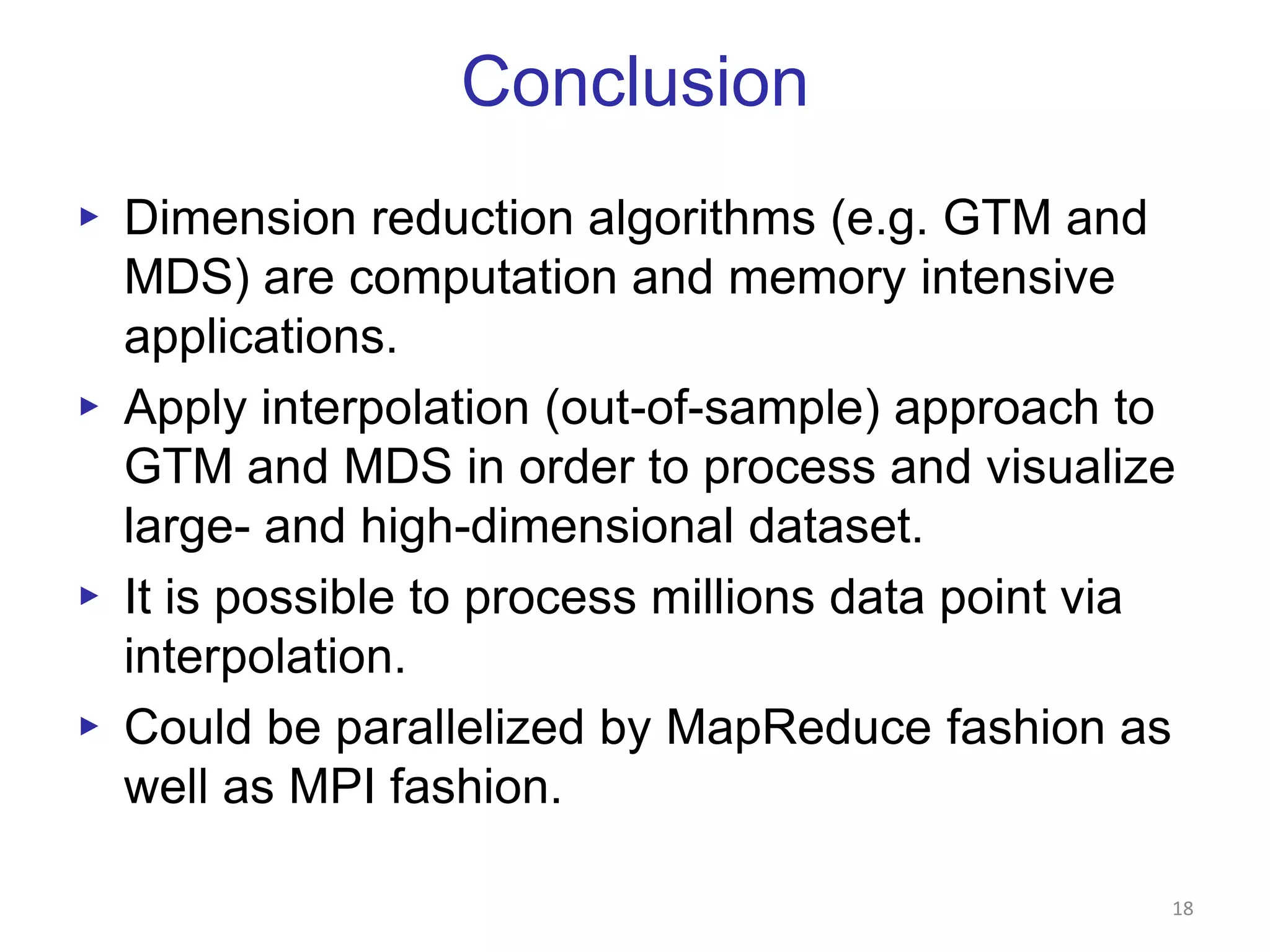 MDS Interpolation via MapReduce15DryadLINQ on 32 nodes X 24 Cores cluster with 48 GB per node. Azure using small instancesThilinaGunarathne, Tak-Lon Wu, Judy Qiu, and Geoffrey Fox, “Cloud Computing Paradigms for Pleasingly Parallel Biomedical Applications,” in Proceedings of ECMLS Workshop of ACM HPDC 2010