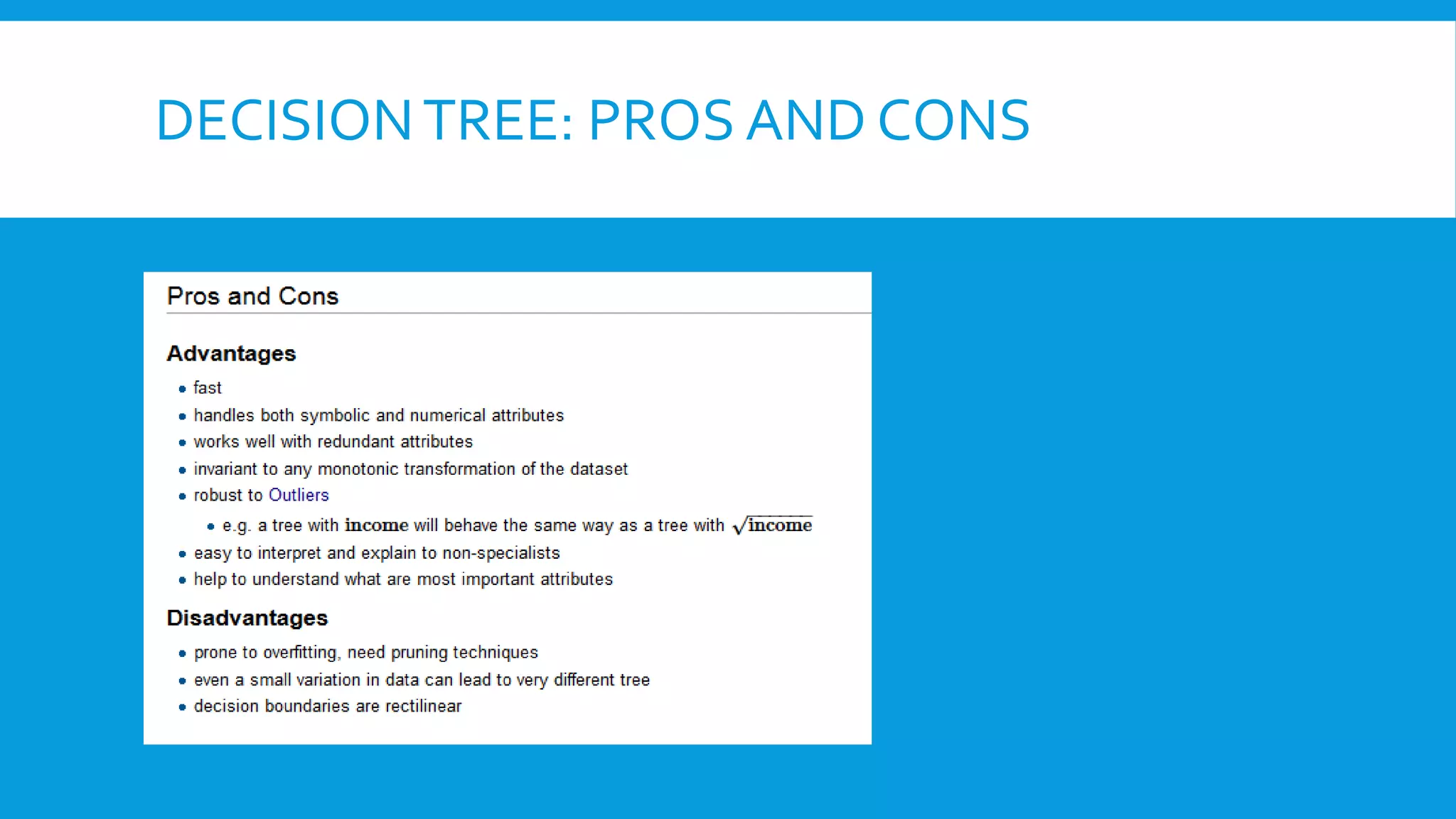 DECISIONTREE: PROS AND CONS
 