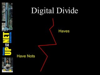 Digital Divide Have Nots Haves 