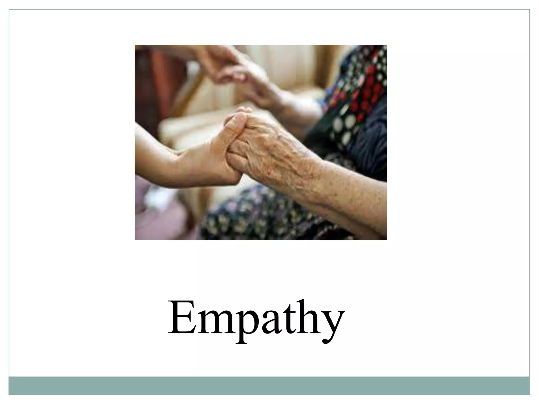 Empathy
 