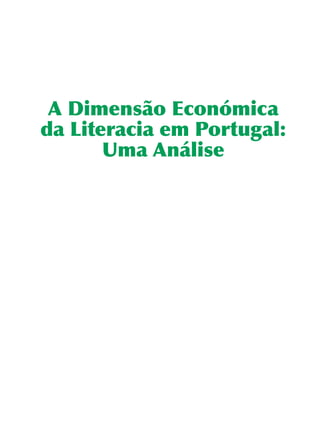 A Dimensão Económica
da Literacia em Portugal:
       Uma Análise
 