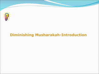 Diminishing Musharakah-Introduction 