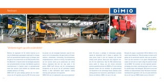 seerd. Dit proces is planbaar en beheersbaar gemaakt,
waarbij de hoeveelheid werk in balans is gebracht. Het
casco proces houdt in dat een bestaand oud treinstel
volledig wordt gestript. Daarna kan eerst begonnen wor-
den met het moderniseren. Voor het ICM moderniserings­-
proces wordt de inbouw van alle nieuwe technische
systemen gecoördineerd door de DIMIO’ers. Er moet rekening
gehouden worden met het ontwikkel- en productietraject
van leveranciers en de seriematige inbouw. Daarvoor wordt
overleg gevoerd met leveranciers, opdrachtgevers en interne
klanten van Nedtrain. DIMIO is de spin in het web.
Bernardo de Langen is projectleider ICM bij Nedtrain en hij
windt er geen doekjes om: “Wij zijn kundig en ervaren op het
gebied van de operationele logistiek, maar voor de optima-
lisatie van deze processen en een goede strategiebepaling
hadden we toch echt een expert nodig. Die expertise vonden
wij bij DIMIO.” De resultaten van deze logistieke optimali-
seringsslag zijn evident: kostenbesparingen op alle niveaus.
En, zegt De Langen, heel belangrijk: “We kunnen nu aan onze
afnemers en productielocaties altijd 100 procent materiaal-
beschikbaarheid garanderen. Dat was een grote bottleneck,
die we met hulp van DIMIO hebben kunnen elimineren.”
Nedtrain, de organisatie die het rollend materieel op en
rond het Nederlandse spoorwegnet onderhoudt en verzorgt,
heeft een gecompliceerd logistiek proces te managen waar
het gaat om het moderniseren van de ICM treinstellen (Inter
City Materieel). In Haarlem komen de benodigde onderdelen
voor vijf productielijnen bij elkaar. Toen Nedtrain zag dat de
materiaalstromen in Haarlem groter en gecompliceerder
waren dan voorzien, werd besloten het logistieke proces
compleet opnieuw in te richten.
DIMIO heeft een grote bijdrage geleverd aan het moder­
niseren van het logistieke proces bij ICM. Dit proces omvat
de aanvoer van alle benodigde materialen, vanaf de leve-
ranciers tot in de productielijn. Het gaat hierbij om klimaat-
systemen, remsystemen, treinvoeding, bio-toiletsystemen,
veiligheidssystemen, internet en interieur. De modernisering
van een treinstel wordt op een productielijn van vijftien
stations uitgevoerd, elke keer een stap verder in het
proces. DIMIO heeft hiervoor ook het overslagmagazijn
heringericht en de lay-out van elk werkstation bepaald.
Hiermee is ieder werkstation fysiek ingericht, waarbij
rekening wordt gehouden met ergonomie.
DIMIO heeft ook het zogenaamde casco-proces geoptimali­
'Verbeteringen op alle onderdelen'
24 25
Nedtrain
 