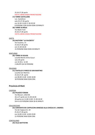 25.26.27.28 aprile
VISITA LIBERA SENZA PRENOTAZIONE
17) TORRE CASTELLONE
Loc. Castellone
solo 25-27-28 aprile
ore 10.30-13...